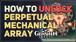 How to Unlock Perpetual Mechanical Array Genshin Impact Boss