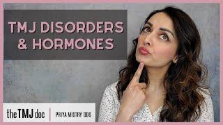 TMJ Disorders & Hormones - Priya Mistry DDS the TMJ doc #hormones #tmjd #ligamentlaxity