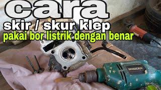 skir  skur klep pakai bor listrik