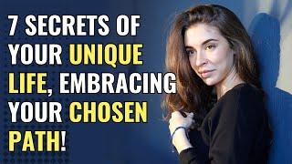 7 Secrets of Your Unique Life Embracing Your Chosen Path  Awakening  Spirituality  Chosen Ones