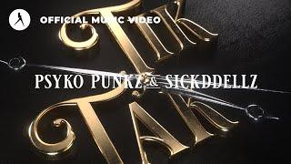 Psyko Punkz & Sickddellz - Tik Tak Official Video