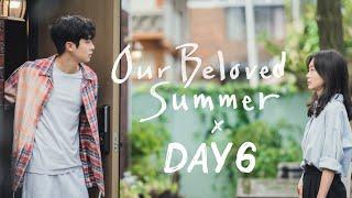 그 해 우리는 Our Beloved Summer OST 데이식스 DAY6 - 우리 앞으로 더 사랑하자 so lets love Fanmade ver.