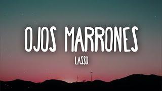 Lasso - Ojos Marrones LetraLyrics