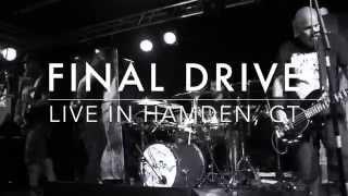 Final Drive - Exit Underground Live - Hamden CT