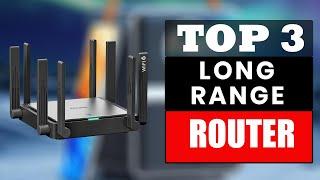 Best Long Range Router - Top 3 Best WIFI Router For Long Range 2024