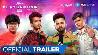 Playground S4 - Official Trailer  Elvish Yadav Munawar Faruqui Mythpat Mortal  Amazon MX Player