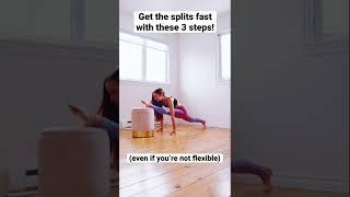 3 steps to get the Splits even if you’re not flexible