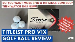 TITLEIST PRO V1x REVIEW 2023 - This Golf Ball Spins A LOT