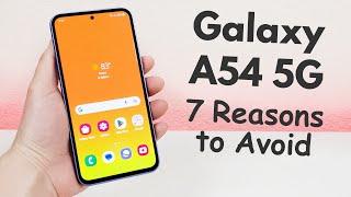 Samsung Galaxy A54 5G - 7 Reasons to Avoid Explained