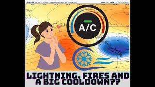 Lightning Fires and a Big Cooldown??