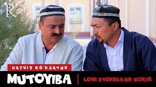 Mutoyiba - Love storyga bir xokiz  Мутойиба - Севги хикоясига бир хукиз hajviy korsatuv