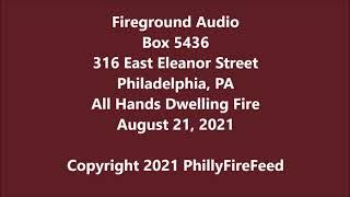 8-21-21 316 E Eleanor St Philadelphia PA All Hands Dwelling Fire