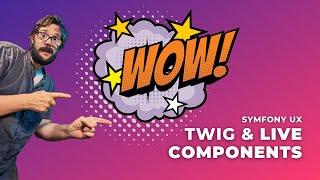 De la BOMBE  Symfony UX TWIG & LIVE COMPONENTS 