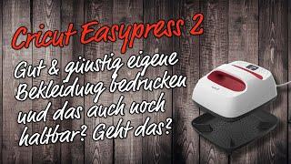 Cricut Easypress 2 - eigene Bekleidung bedrucken - einfach und günstig für jedermann