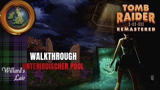 Tomb Raider III Remastered The Lost Artifact  Unterirdischer Pool