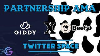 Live  Giddy X Beefy Partnership AMA Twitter Space  Giveaway