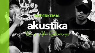 #1936AKUSTIKA  Superkemal - Kau & Aku Selamanya