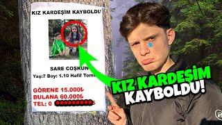 KIZ KARDEŞİM KAYBOLDU