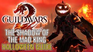 Shadow of the Mad King Guide - Simple Quick Guild Wars 2 Halloween Event Guide 2023 GW2 #guildwars2