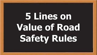 Value of Road Safety Rules 5 Lines Essay in English  Essay Writing