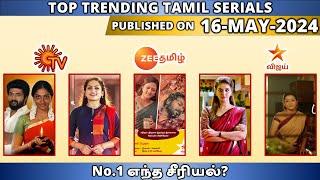 16 MAY Top Trending Tamil Serials Of This Week TRP Of this Week Tamil Serials Sun TV Vijay TV Zee