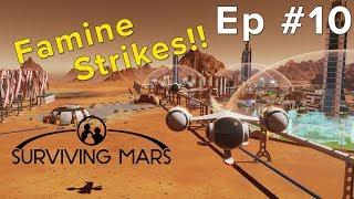 Famine in the Colony - Episode 10 Surviving Mars