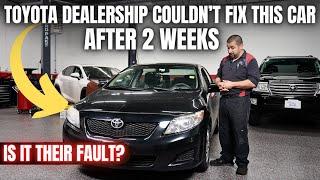 Toyota Dealership Couldnt Fix This Car. Is it Their Fault?