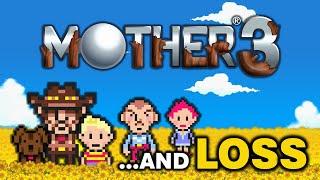 How MOTHER 3 is STILL Relevant An Investigation of Loss