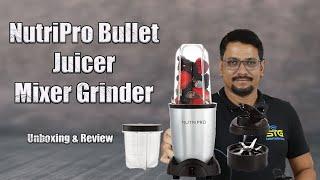 NutriPro Bullet Juicer Mixer Grinder Unboxing & Review️️  The Ultimate Smoothie Maker