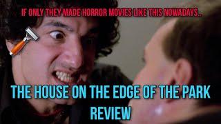 The House on the Edge of the Park Review