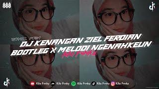 DJ KENANGAN -  ZIEL FERDIAN BOOTLEG X MELODI NGENAHKEUN VIRAL TIKTOK 2024