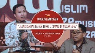 Traces of the Ottoman Empire in the Archipelago 22  Deden A. Herdiansyah  JOGJA ISLAMIC FAIR