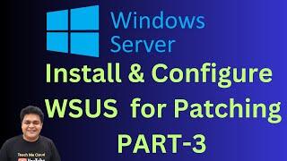 Configure and Manage WSUS server step by step guide approve latest update from WSUS Server part-3