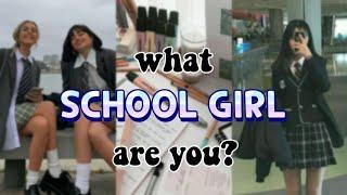 what type of SCHOOL GIRL are you? aesthetic quiz