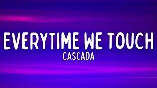 Cascada - Everytime We Touch Lyrics