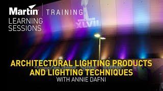Architectural Lighting Products and Lighting Techniques with Annie Dafni – Webinar