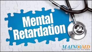 Mental Retardation ¦ Treatment and Symptoms