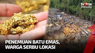 Ratusan Warga Serbu Lokasi Penemuan Batu Emas di Kalimantan  tvOne Minute