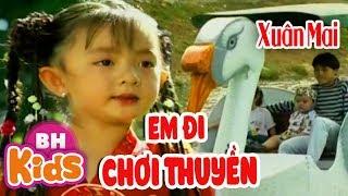 Xuân Mai  Em Đi Chơi Thuyền  Nhạc Thiếu Nhi Bé Xuân Mai Hay Nhất