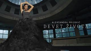 ALEKSANDRA PRIJOVIC - DEVET ZIVOTA OFFICIAL VIDEO