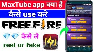 MaxTube app real or fake  MaxTube app se freefire diamond kaise le  MaxTube  How to use MaxTube