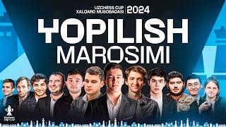 UZCHESS CUP 2024  YOPILISH MAROSIMI