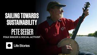 Pete Seeger Interview Inspiring Environmental Change