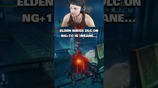 Elden Rings DLC On NG+10 is INSANE…