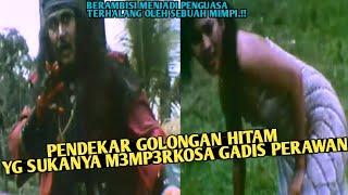 PENDEKAR GOLONGAN HITAM YANG SUKANYA M3MP3RK0$A GADIS-GADIS P3RAWAN   ALUR FILM LAGA