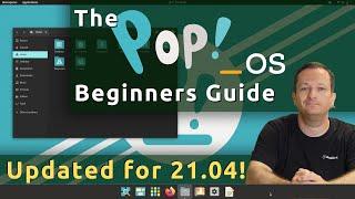 Pop_OS - FULL Beginners Guide updated for 21.04