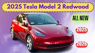 Meet the 2025 Tesla Model 2 Redwood Budget-Friendly EV with Premium Features