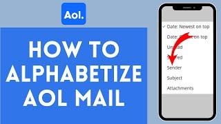 How to Alphabetize AOL Mail 2024  AOL Mail Tutorial