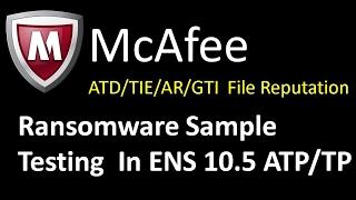 Ransomware  Sample Testing in McAfee ENS ATD TIE AR   2017