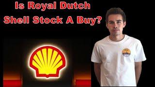 Is Royal Dutch Shell Stock A Buy